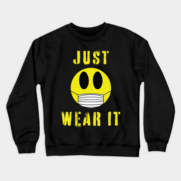 Just Wear It - Mask Crewneck Sweatshirt by PelagiosCorner